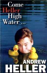 BOOK: Come-Heller-High-Water-by-Andrew-Heller ISBN-10: 0964983214 ISBN-13: 978-0964983212
