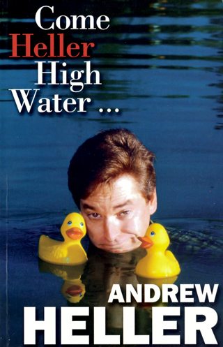 BOOK: Come-Heller-High-Water-by-Andrew-Heller ISBN-13:9780964983212